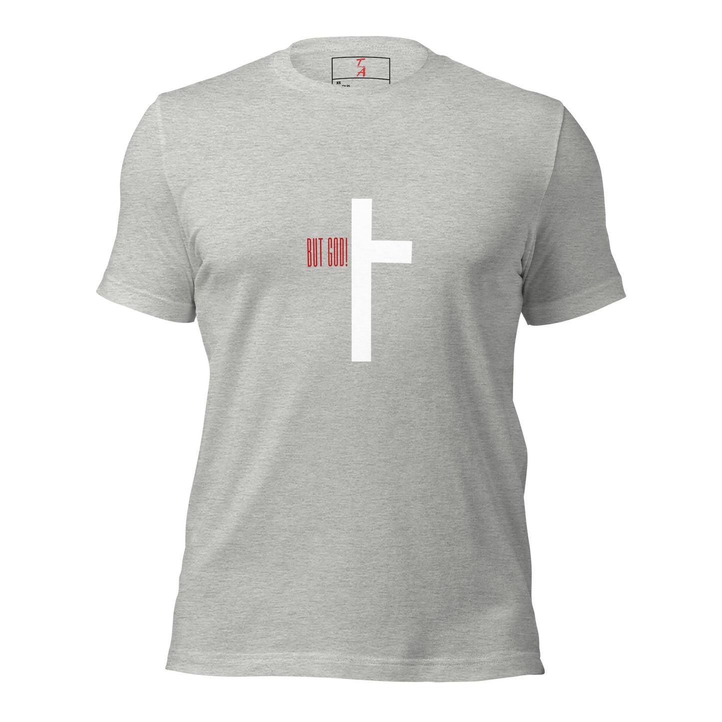 Unisex But God Cross t-shirt