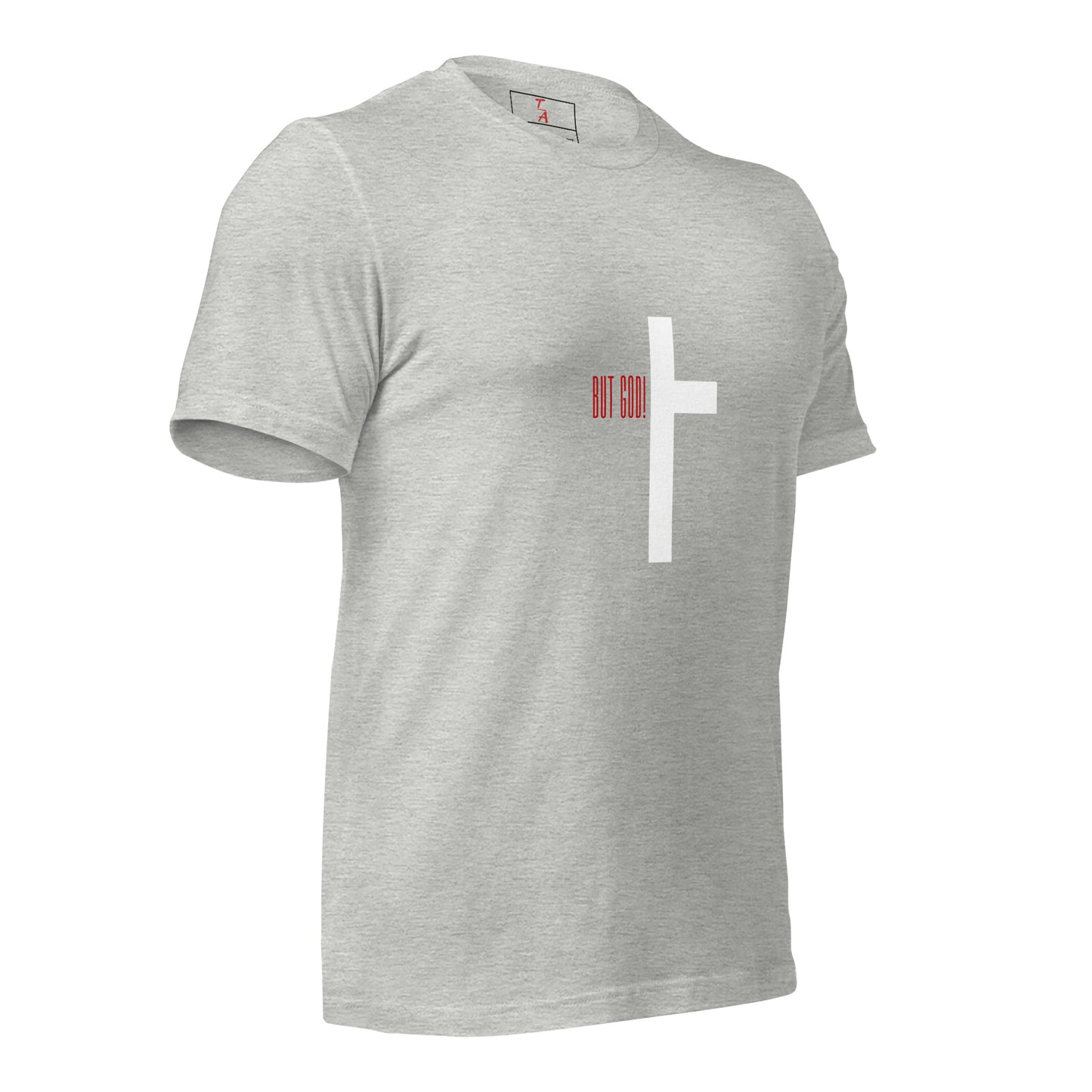 Unisex But God Cross t-shirt