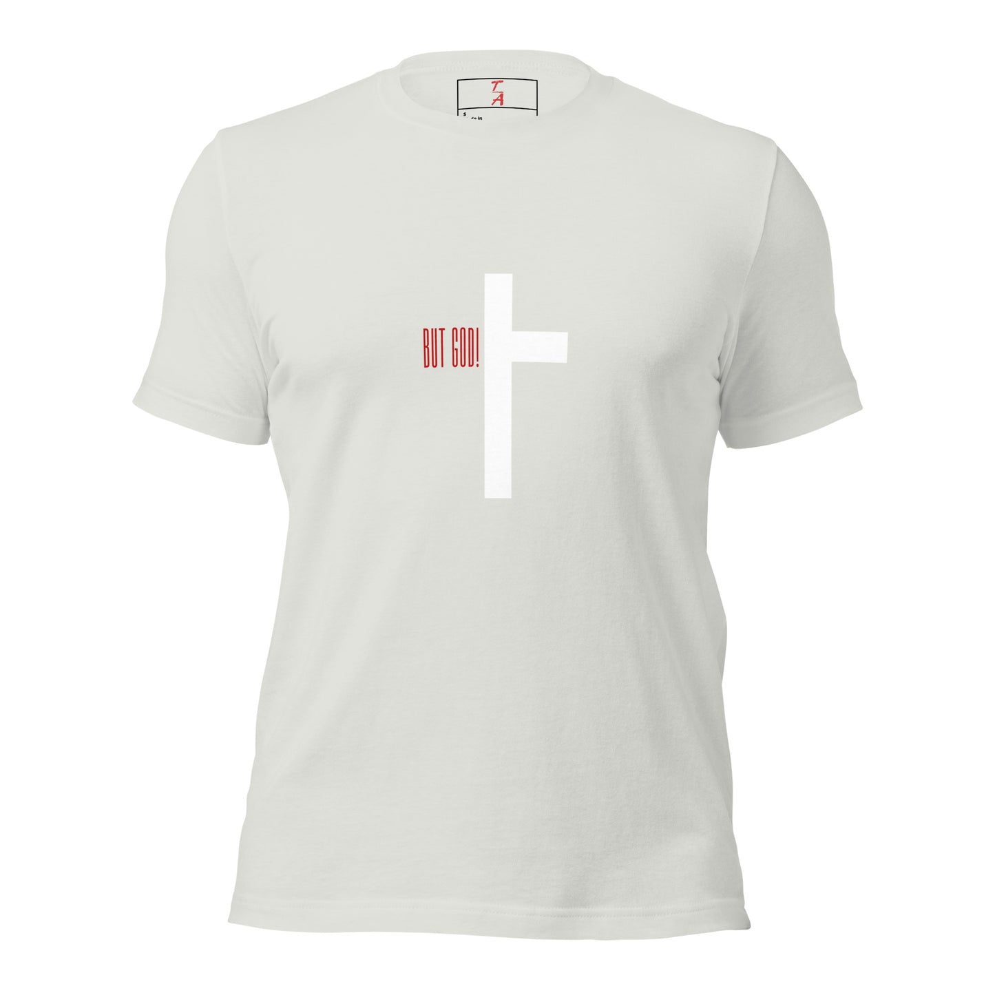 Unisex But God Cross t-shirt